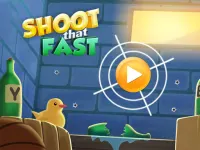 Shoot That Fast